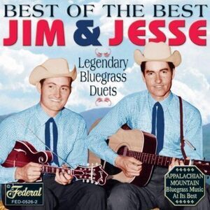 Jim & Jesse - Best of the Best: Legendary Bluegrass Duets  CD